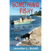 Something Fishy: A Sanibel Island Mystery