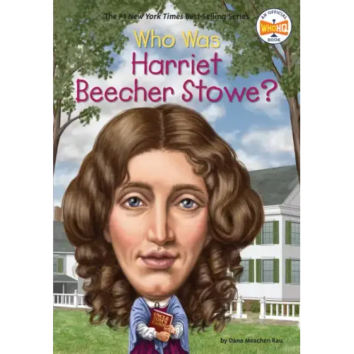 Who Was Harriet Beecher Stowe?