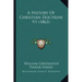 A History Of Christian Doctrine V1 (1863)