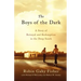 The Boys of the Dark: A Story of Betrayal and Redemption in the Deep South
