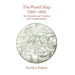 The World Map, 1300-1492: The Persistence of Tradition and Transformation