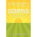 Vitamin D Prescription: The Healing Power of the Sun & How It Can Save Your Life