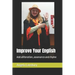 Improve Your English: Add alliteration, assonance and rhyme