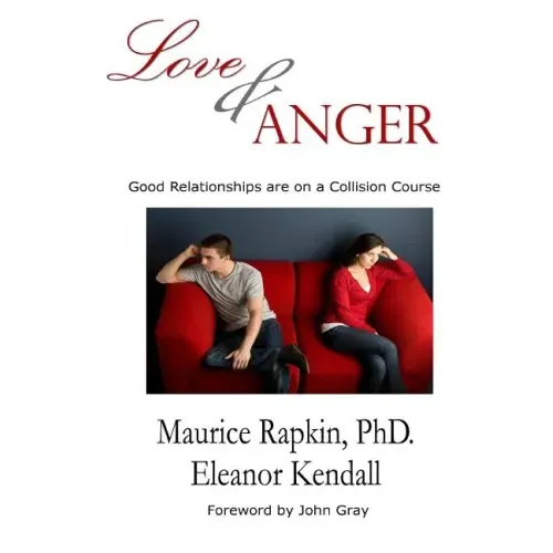 Love & Anger: Good Relationships Are on a Collision Course