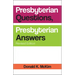 Presbyterian Questions, Presbyterian Answers, Rev. Ed