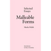 Malleable Forms: Selected Essays