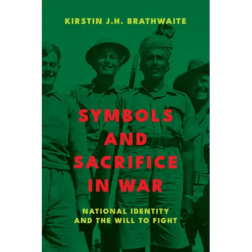 Symbols and Sacrifice in War: National Identity and the Will to Fight - Paperback