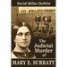 The Judicial Murder of Mary E. Surratt