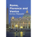 Rome, Florence and Venice