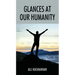 Glances at Our Humanity
