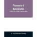 Phenomena of materialisation: a contribution to the investigation of mediumistic teleplastics
