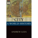 The City: A World History