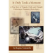 It Only Took a Moment: A True Story of Tragedy, Faith, and Triumph Following a Traumatic Brain Injury