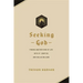 Seeking God: Finding Another Kind of Life with St. Ignatius and Dallas Willard