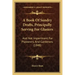 A Book Of Sundry Drafts, Principally Serving For Glasiers: And Not Impertinent For Plasterers, And Gardeners (1848)