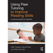 Using Peer Tutoring to Improve Reading Skills: A Practical Guide for Teachers
