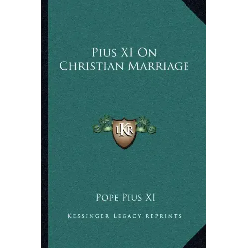 Pius XI on Christian Marriage