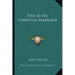 Pius XI on Christian Marriage