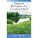 Random Thoughts of a Creative Mind: A Life's Journey of the Creative Process