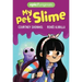 My Pet Slime: Volume 1