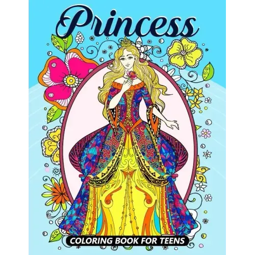 Princess Coloring Books for Teens: Coloring book for girls and kids ages 4-8, 8-12