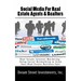 Social Media For Real Estate Agents & Realtors: Real Estate Internet Marketing- Using Social Networking to Grow Your Real Estate Business Fast