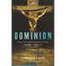 Dominion: How the Christian Revolution Remade the World