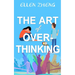 The Art of Overthinking