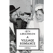 A Village Romance: a novella of stories