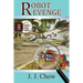 Robot Revenge: a Winston Wong mystery novella