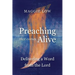 Preaching That Comes Alive: Delivering a Word from the Lord