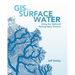 GIS for Surface Water: Using the National Hydrography Dataset