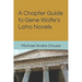 A Chapter Guide to Gene Wolfe's Latro Novels