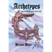 Archetypes: Unmasking Your True Self