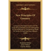 New Principles of Gunnery: Containing the Determination of the Force of Gunpowder, and an Investigation of the Difference in the Resisting Power