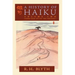 A History of Haiku (Volume Two): From Issa up to the Present