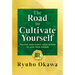 The Road to Cultivate Yourself: Follow Your Silent Voice Within to Gain True Wisdom