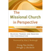 The Missional Church in Perspective: Mapping Trends and Shaping the Conversation