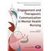 Engagement and Therapeutic Communication in Mental Health Nursing
