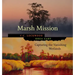 Marsh Mission: Capturing the Vanishing Wetlands