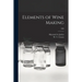 Elements of Wine Making; E88