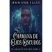 La Chamana de Ojos Oscuros