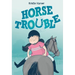 Horse Trouble