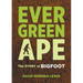 Evergreen Ape: The Story of Bigfoot