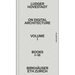 On Digital Architecture in Ten Books. Vol 1: Books I-III.: A Tractatus. Vol. 1, Books 1-3