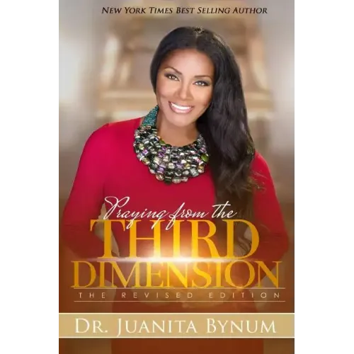 Praying From The Third Dimension REVISED EDITION