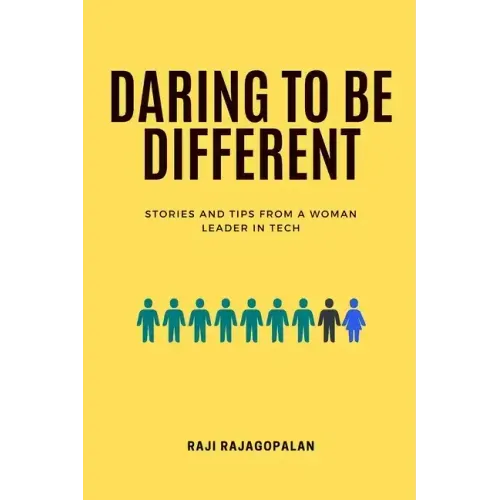 Daring to be Different: Stories and Tips from a Woman Leader in Tech