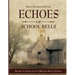 Echoes of School Bells: History of Jasper County Missouri Rural Schools