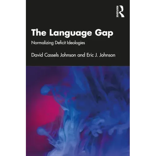 The Language Gap: Normalizing Deficit Ideologies