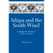 Adapa and the South Wind: Language Has the Power of Life and Death